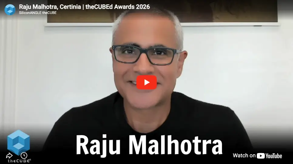 A video thumbnail for theCUBEd Awards 2026 featuring a headshot of Raju Malhotra, Certinia's Chief Product and Technology Officer.