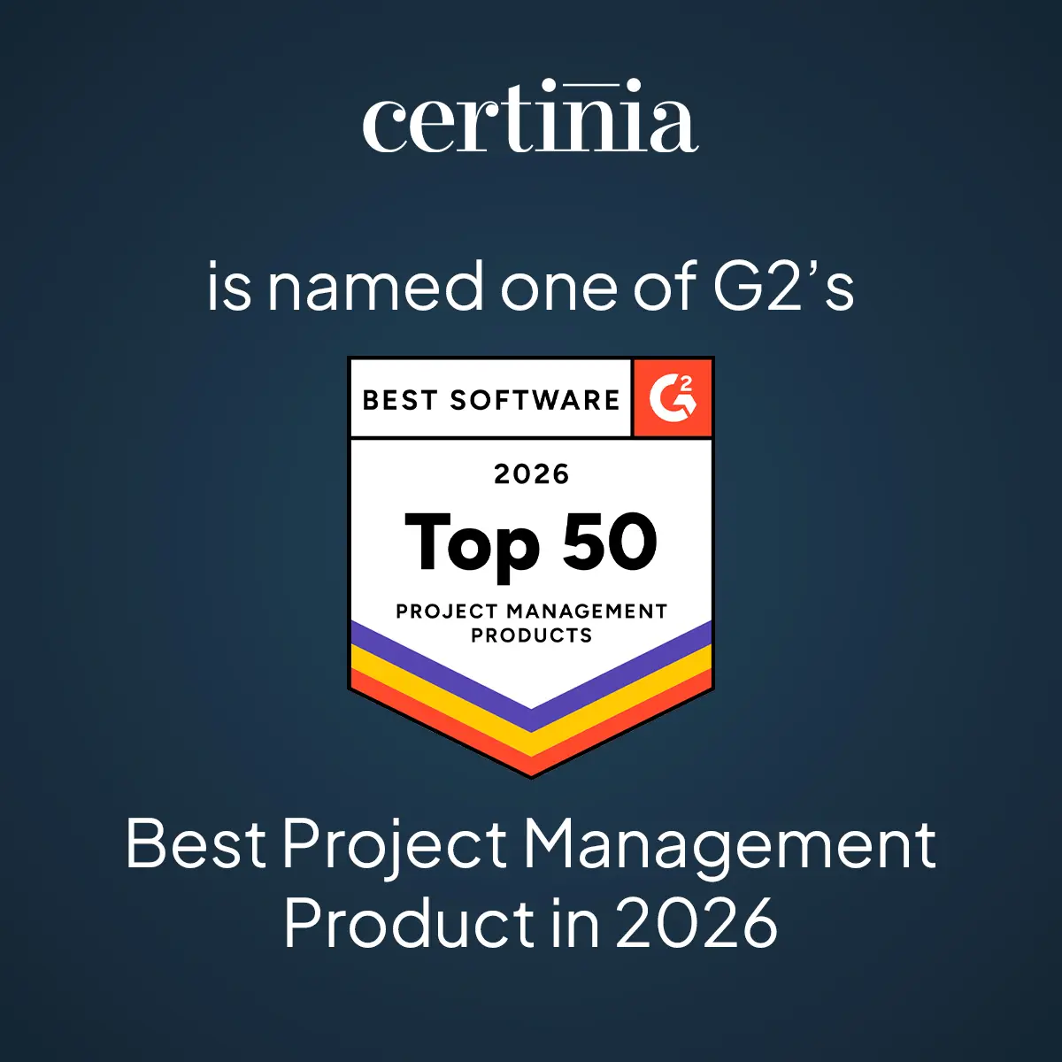 Certinia Earns G2&rsquo;s 2026 Best Software Awards for Project Management Products.